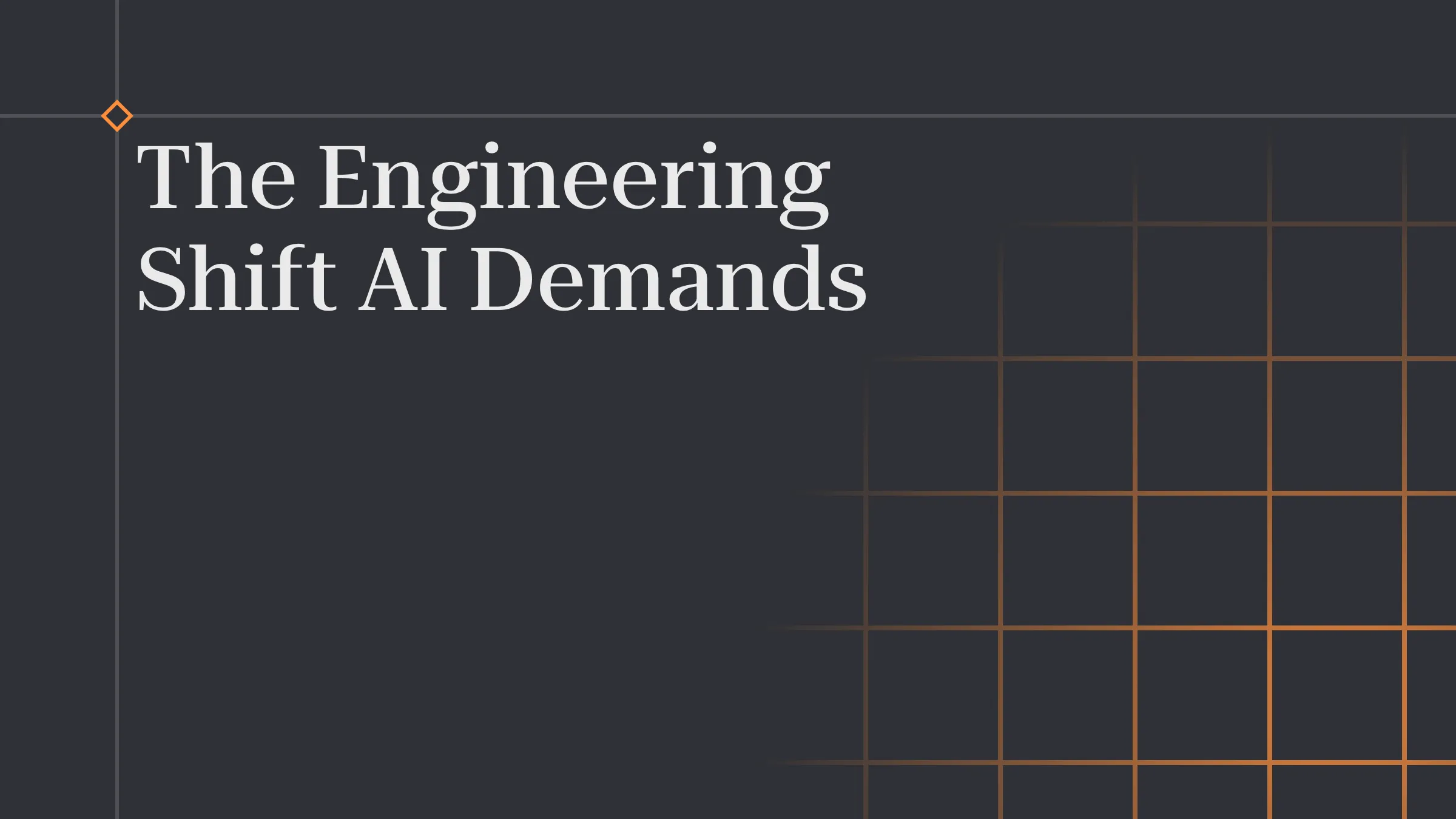 The Engineering Shift AI Demands