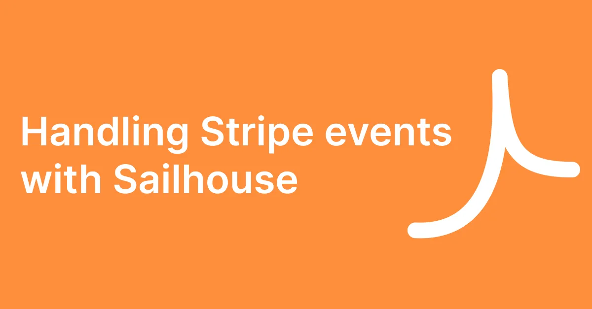 Handle Stripe events in 2 minutes with Sailhouse